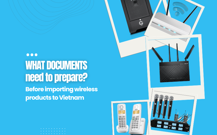 what-document-need-to-have-to-import-wireless-products