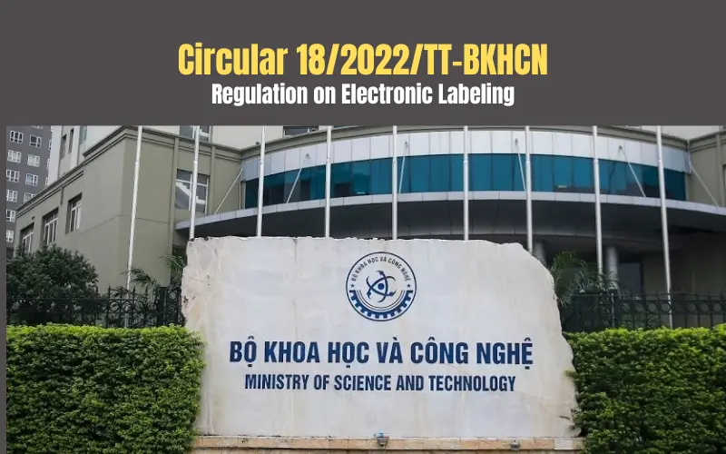 Circular 18/2022/TT-BKHCN - Detailing regulations on some compulsory contents shown on goods labels of certain group of goods electronically