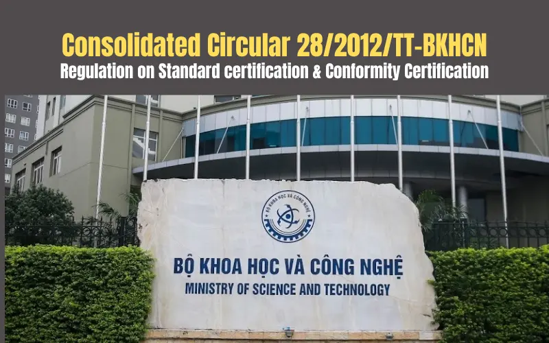MOST Circular No. 28/2012/TT-BKHCN stipulates standards conformity, technical regulations conformity, and methods of conformity assessment
