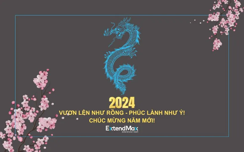 Vietnamese New Year 2024 wishes from ExtendMax