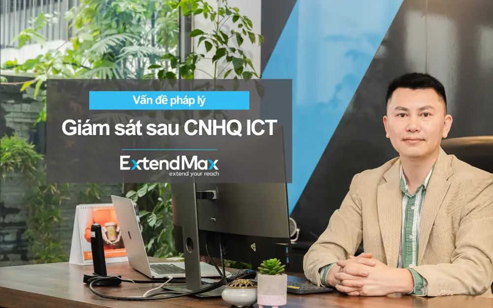 Tìm hiểu vấn đề pháp lý về giám sát sau chứng nhận hợp quy ICT đối với Phương thức 1. Hướng dẫn duy trì hiệu lực giấy chứng nhận hợp quy ICT.