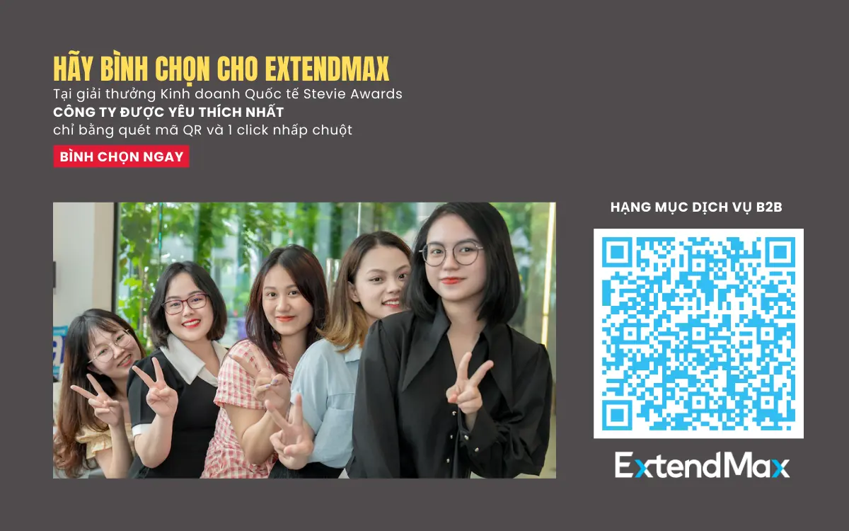 Hãy bình chọn cho ExtendMax tại hạng mục “Công ty dịch vụ B2B được yêu thích nhất”
