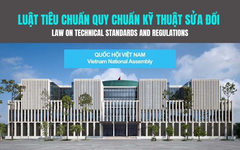 Luật sửa đổi, bổ sung một số điều của Luật Tiêu chuẩn và Quy chuẩn kỹ thuật 2025