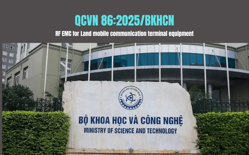 Th&ocirc;ng tư 52/2025/TT-BKHCN v&agrave; QCVN 86:2025/BKHCN - Quy chuẩn kỹ thuật quốc gia về tương th&iacute;ch điện từ cho thiết bị đầu cuối v&agrave; phụ trợ trong hệ thống th&ocirc;ng tin di động