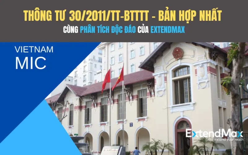 Thông tư số 30/2011/TT-BTTTT của Bộ TT&TT cùng phân tích độc đáo của ExtendMax