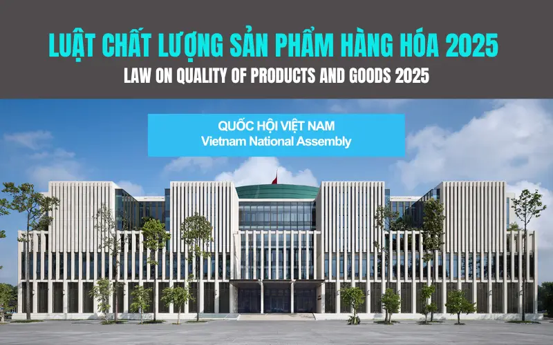 Luật Chất lượng Sản phẩm Hàng hóa 2025: Sửa đổi từ cốt lõi