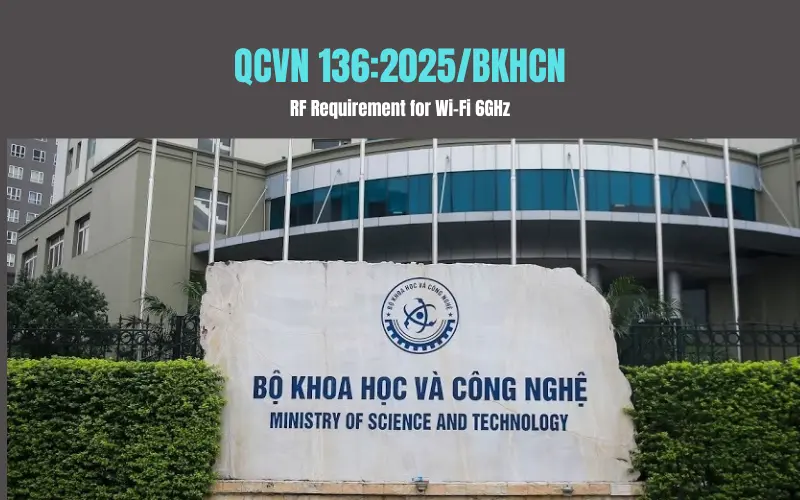 QCVN 136:2025/BKHCN - Quy chuẩn về phát xạ cho WiFi 6GHz (Wi-Fi 6E, Wi-Fi 7)